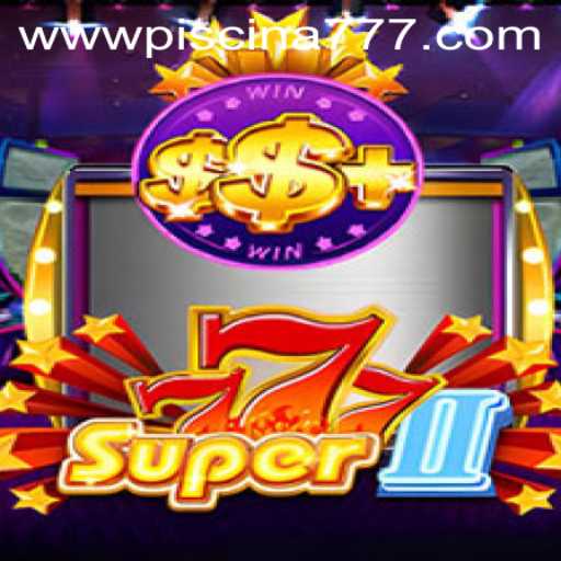 Super777II: A Revolutionary Gaming Experience with Piscina777.com
